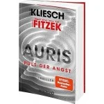 Auris. Puls der Angst: Nach einer Idee von Sebastian Fitzek (Ein Jula und Hegel-Thriller, Band 6) Auris. Puls der Angst: Nach einer Idee von Sebastian Fitzek (Ein Jula und Hegel-Thriller, Band 6)