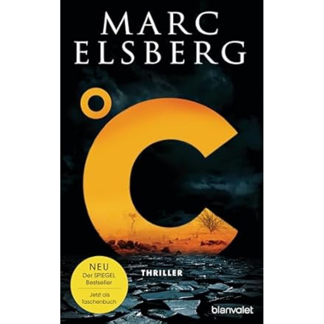°C – Celsius: Thriller - Der neue Bestseller vom Blackout-Autor °C – Celsius: Thriller - Der neue Bestseller vom Blackout-Autor