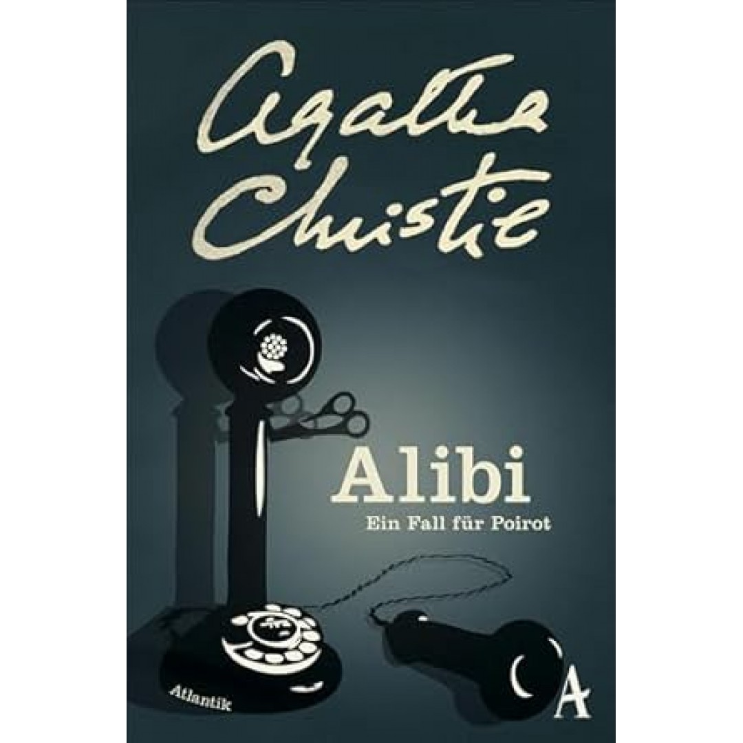 Alibi: Ein Fall für Poirot (Hercule Poirot, Band 4) Alibi: Ein Fall für Poirot (Hercule Poirot, Band 4)