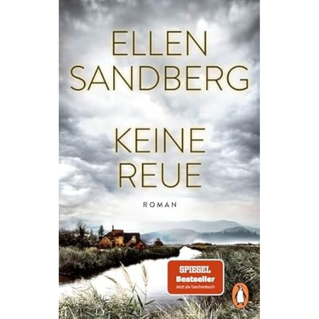 Keine Reue: Roman. Dunkle Geheimnisse und menschliche Abgründe – Der hochspannende Roman der Bestsellerautorin erstmals im Taschenbuch Keine Reue: Roman. Dunkle Geheimnisse und menschliche Abgründe – Der hochspannende Roman der Bestsellerautorin erstmals im Taschenbuch