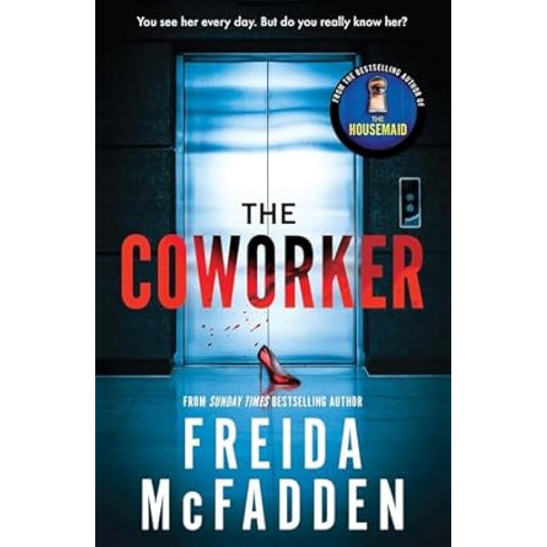 The Coworker: From the Sunday Times Bestselling Author of The Housemaid The Coworker: From the Sunday Times Bestselling Author of The Housemaid