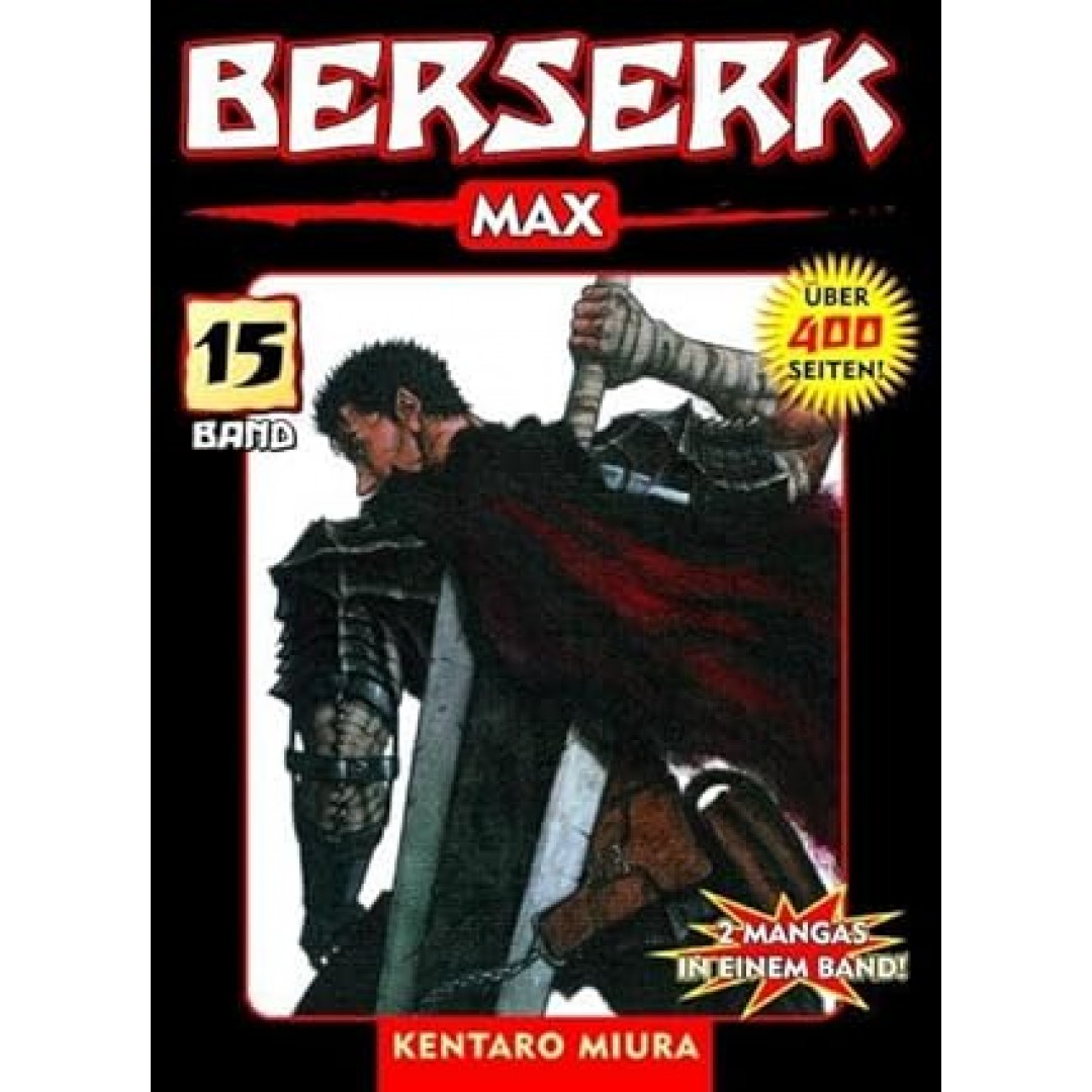 Berserk Max 15: Das actiongeladene und genredefinierende Dark-Fantasy-Epos von Kentaro Miura: Bd. 15 Berserk Max 15: Das actiongeladene und genredefinierende Dark-Fantasy-Epos von Kentaro Miura: Bd. 15