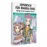 Japanisch für Manga-Fans (Sammelband): Grundlagen-Sprachkurs in Manga-Form – Schritt für Schritt Japanisch lernen inklusive Hiranga, Katanka, Basisvokabeln, Grammatik und Redewendungen Japanisch für Manga-Fans (Sammelband): Grundlagen-Sprachkurs in Manga-Form – Schritt für Schritt Japanisch lernen inklusive Hiranga, Katanka, Basisvokabeln, Grammatik und Redewendungen