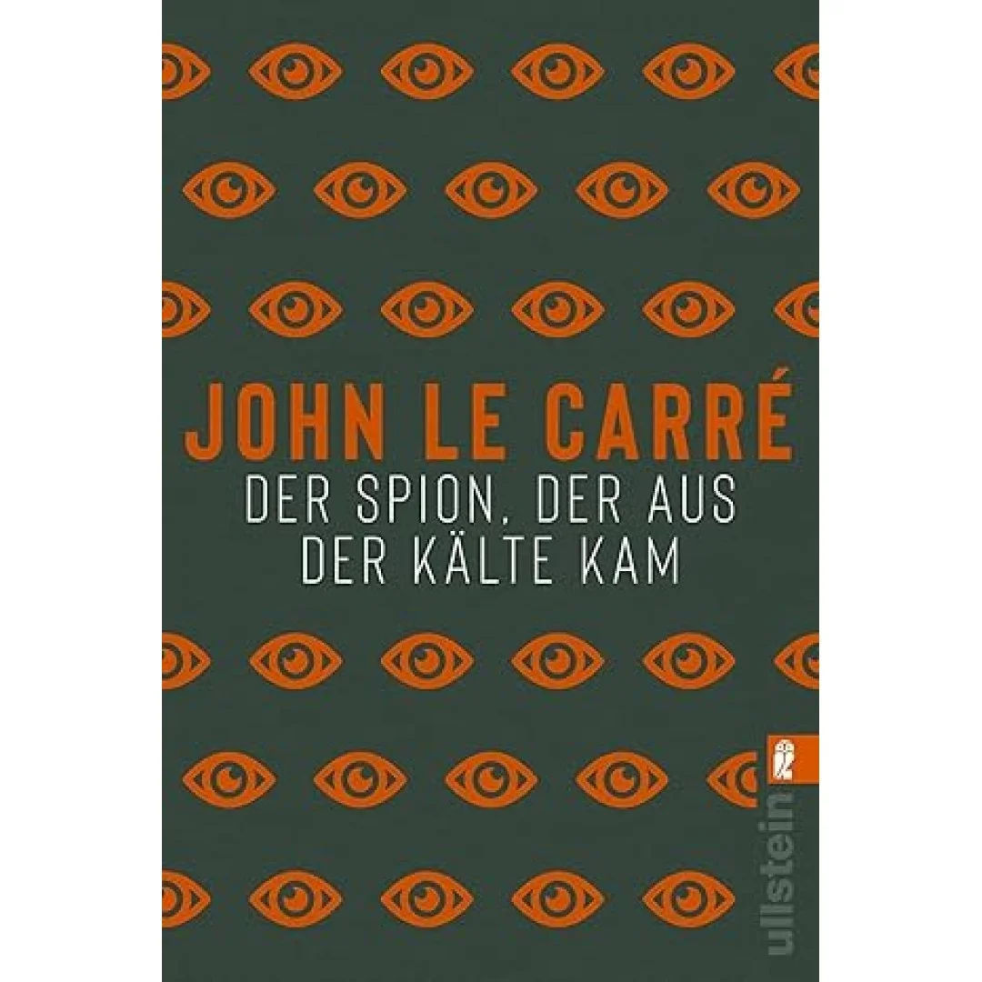 Der Spion, der aus der Kälte kam: Ein Smiley-Roman Der Spion, der aus der Kälte kam: Ein Smiley-Roman