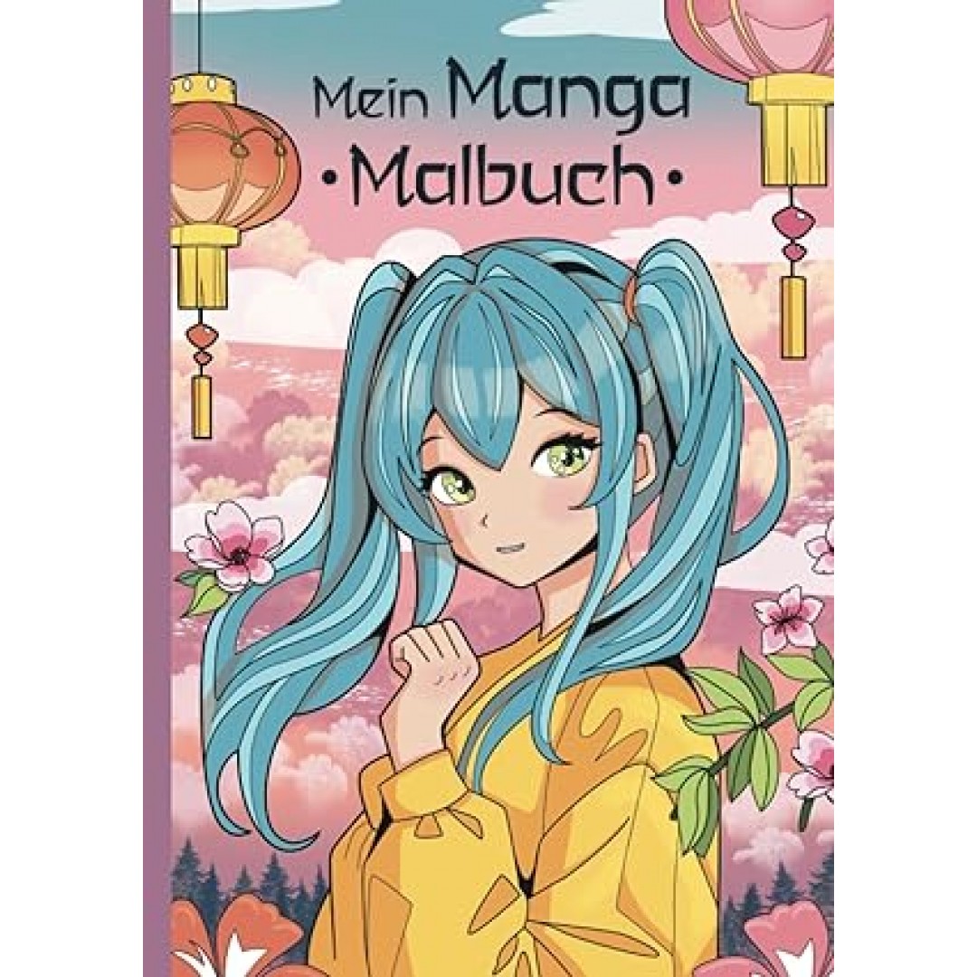 Mein Manga Malbuch: Ein Malbuch für Mädchen ab 8 Jahren mit 50 Manga-Motiven zum Ausmalen und Entspannen. Mein Manga Malbuch: Ein Malbuch für Mädchen ab 8 Jahren mit 50 Manga-Motiven zum Ausmalen und Entspannen.