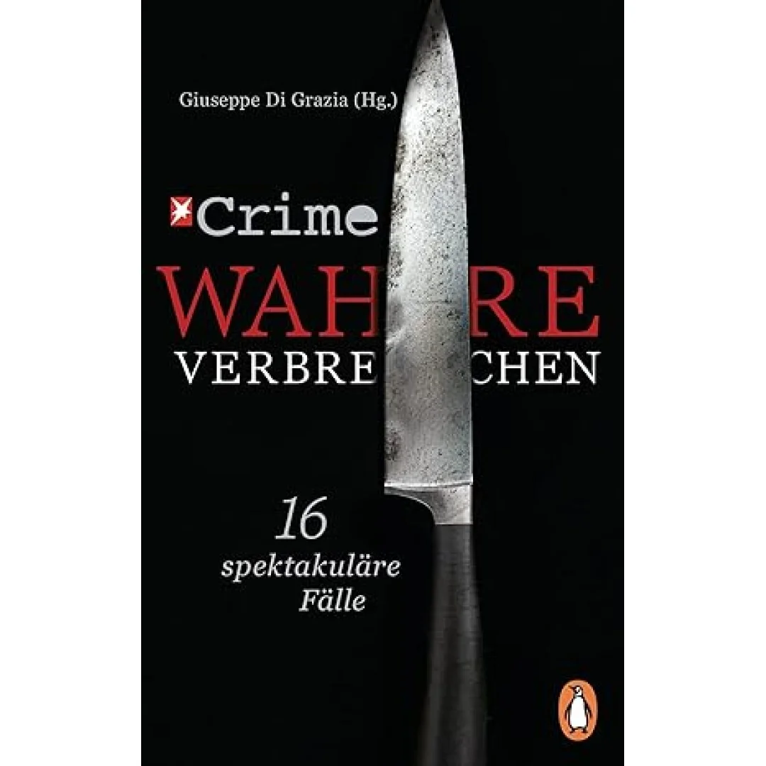 Stern Crime – Wahre Verbrechen: Der Fall Frauke Liebs und 15 weitere spektakuläre Fälle Stern Crime – Wahre Verbrechen: Der Fall Frauke Liebs und 15 weitere spektakuläre Fälle