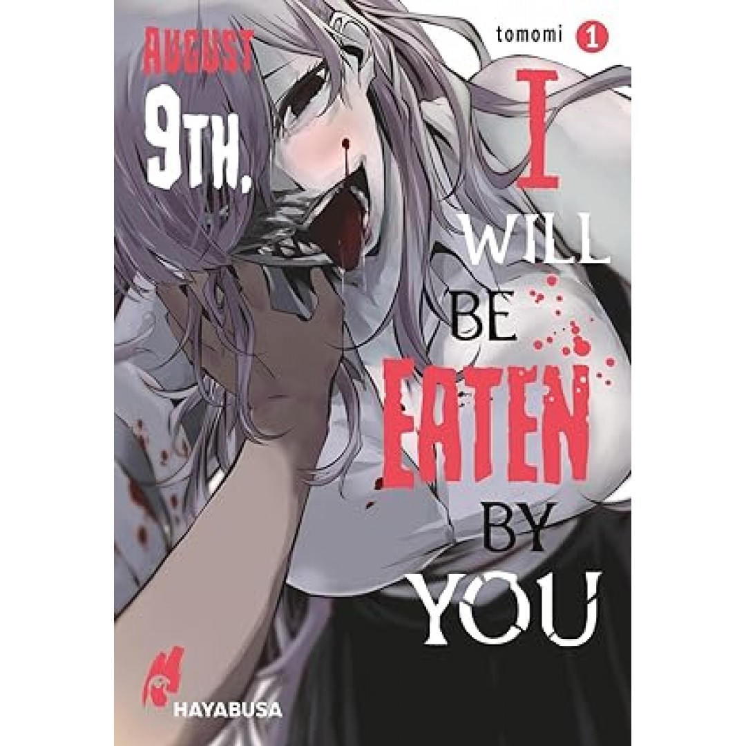 August 9th, I will be eaten by you 1: Blutiger Body-Horror-Manga über einen Schüler und seine hungrigen Monster-Stalkerinnen! August 9th, I will be eaten by you 1: Blutiger Body-Horror-Manga über einen Schüler und seine hungrigen Monster-Stalkerinnen!