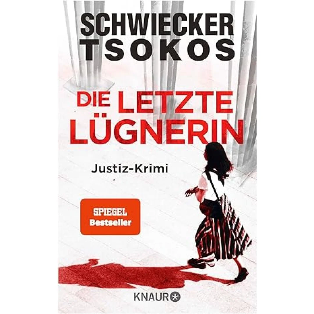 Die letzte Lügnerin: Justiz-Krimi | SPIEGEL Bestseller Die letzte Lügnerin: Justiz-Krimi | SPIEGEL Bestseller