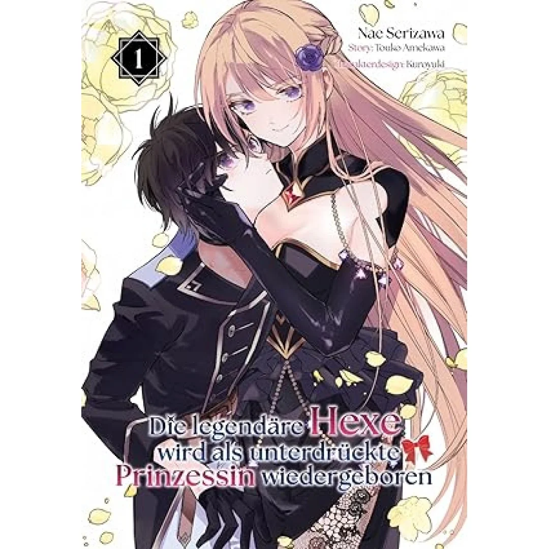 Die legendäre Hexe wird als unterdrückte Prinzessin wiedergeboren (Manga), Band 01 Die legendäre Hexe wird als unterdrückte Prinzessin wiedergeboren (Manga), Band 01