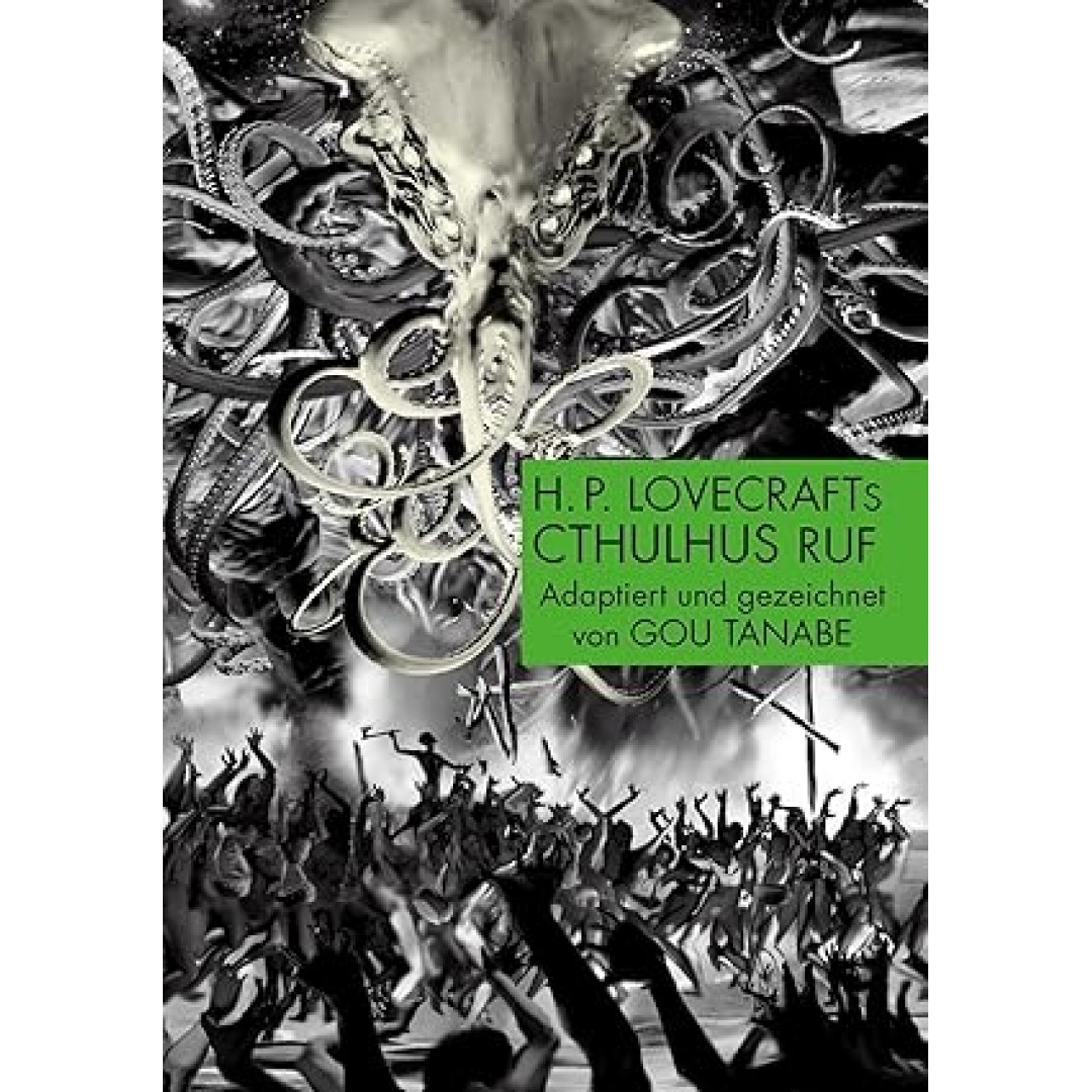 H.P. Lovecraft Manga: Cthulhus Ruf: Adaption des Horrorklassikers über den Beginn des berühmten Cthulhu-Mythos mit 3 Kurzgeschichten - für Fans ab 15 Jahren H.P. Lovecraft Manga: Cthulhus Ruf: Adaption des Horrorklassikers über den Beginn des berühmten Cthulhu-Mythos mit 3 Kurzgeschichten - für Fans ab 15 Jahren