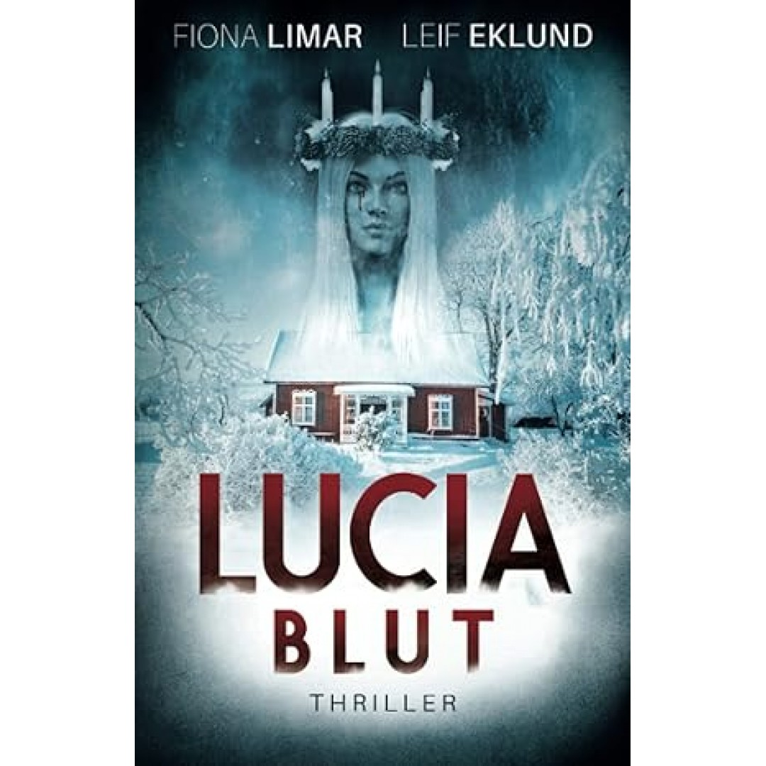 Lucia-Blut: Schwedenthriller Lucia-Blut: Schwedenthriller