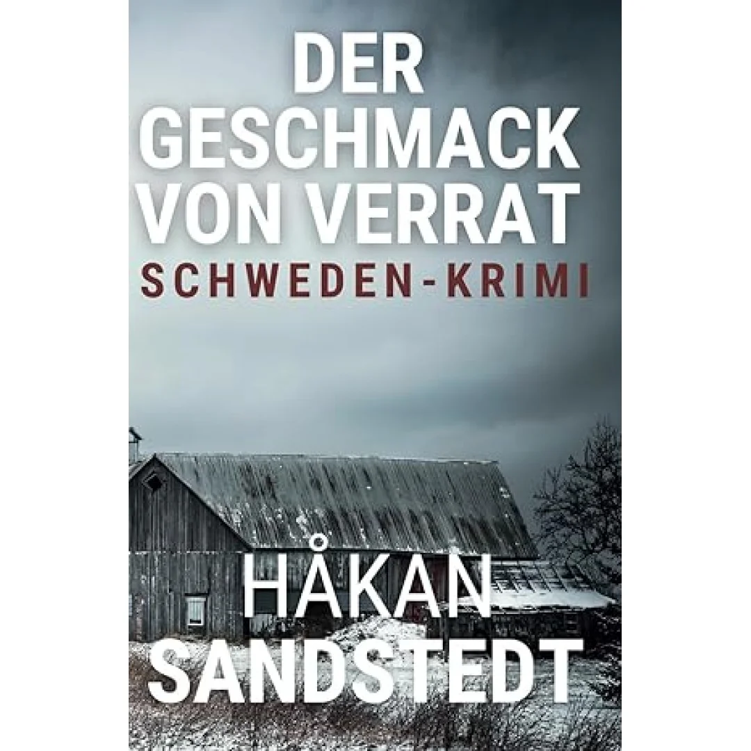 Der Geschmack von Verrat: Schwedenkrimi - Die Fälle des Ingmar Lundgren IV