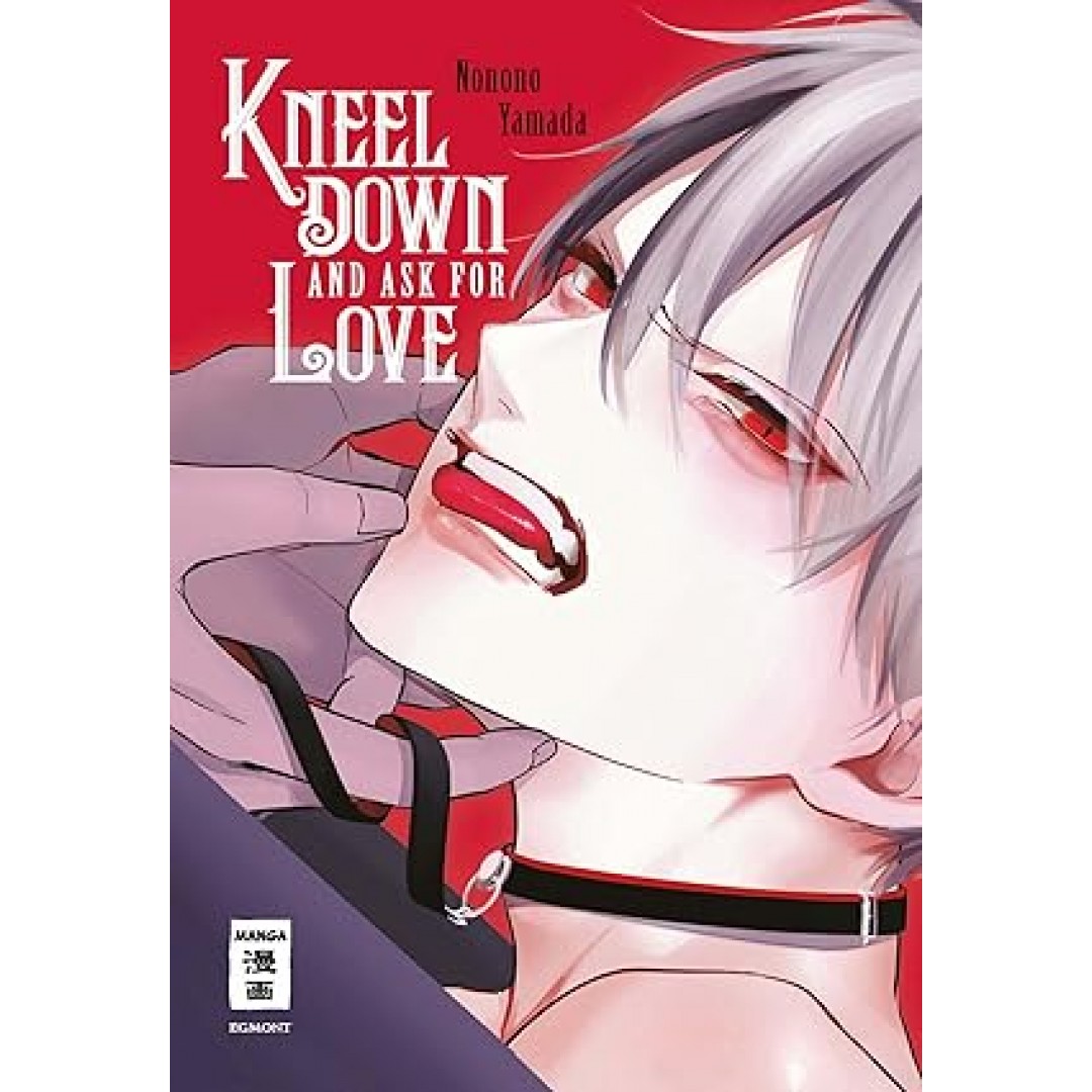 Kneel Down and Ask for Love Kneel Down and Ask for Love
