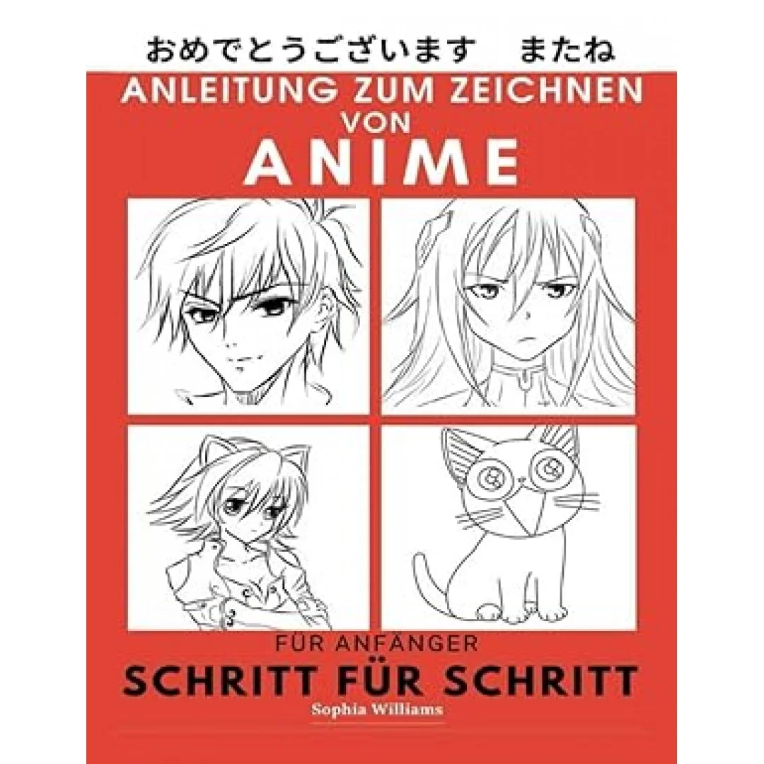 Anleitung zum Zeichnen von Anime für Anfänger Schritt für Schritt: Manga- und Anime-Zeichentutorials Buch 1