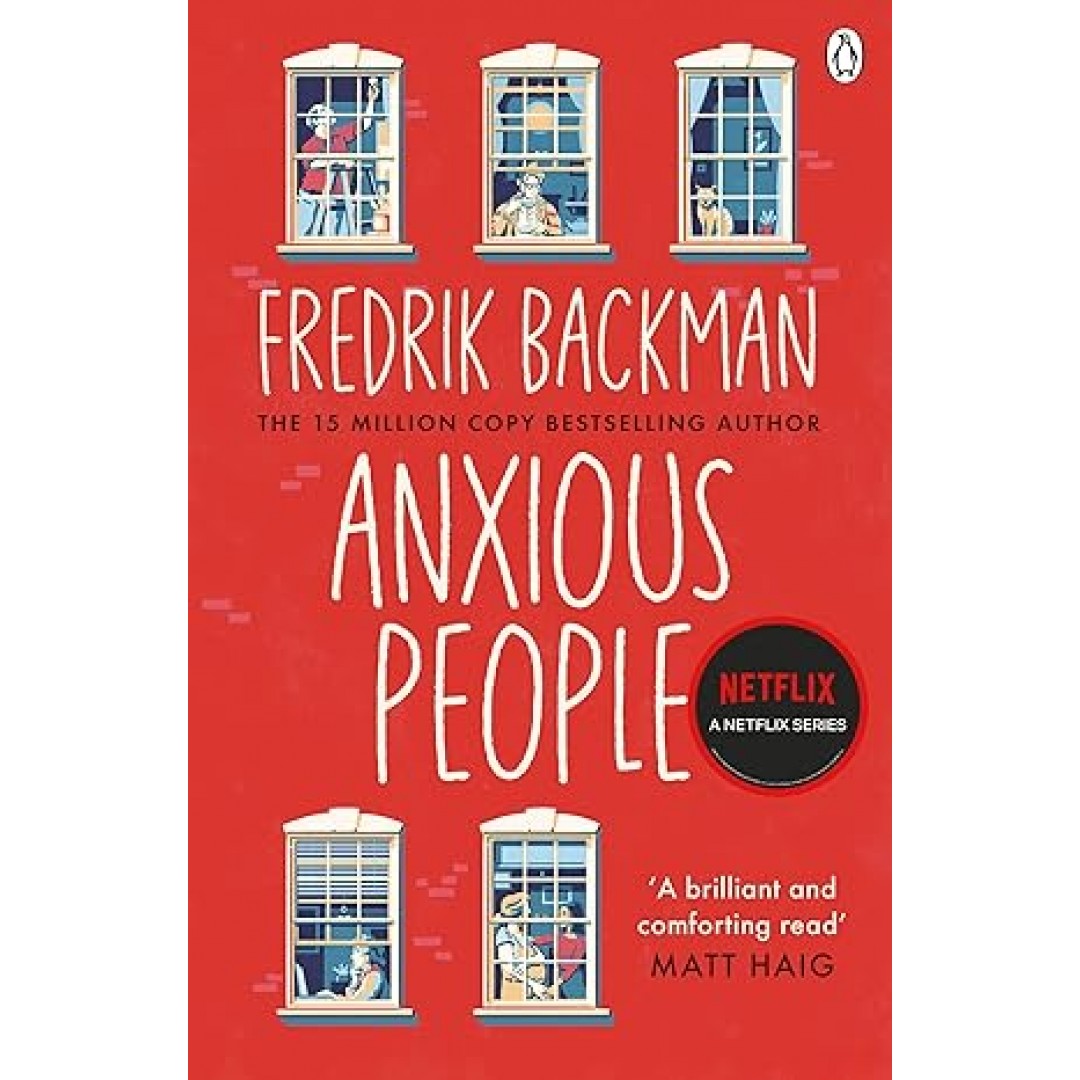 Anxious People: The No. 1 New York Times bestseller, now a Netflix TV Series Anxious People: The No. 1 New York Times bestseller, now a Netflix TV Series