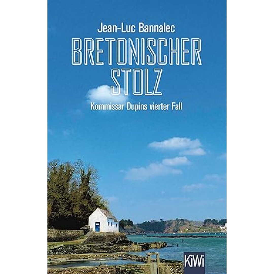 Bretonischer Stolz: Kommissar Dupins vierter Fall Bretonischer Stolz: Kommissar Dupins vierter Fall