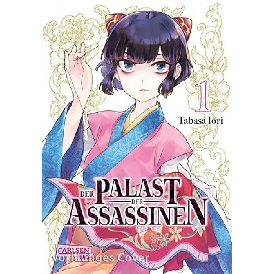 Der Palast der Assassinen 1: Eine packende historische Manga-Serie über Intrigen, Liebe und Mut im kaiserlichen Palast. Der Palast der Assassinen 1: Eine packende historische Manga-Serie über Intrigen, Liebe und Mut im kaiserlichen Palast.