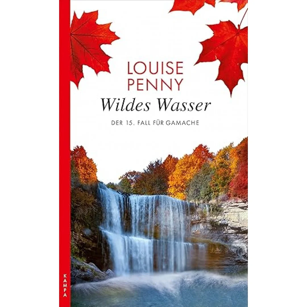 Wildes Wasser: Der 15. Fall für Gamache: Der 15. Fall für Armand Gamache (Ein Fall für Gamache) Wildes Wasser: Der 15. Fall für Gamache: Der 15. Fall für Armand Gamache (Ein Fall für Gamache)