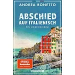Abschied auf Italienisch: Ein Ligurien-Krimi | Nominiert für den Glauserpreis 2024 (Ein Fall für Commissario Grassi, Band 1) Abschied auf Italienisch: Ein Ligurien-Krimi | Nominiert für den Glauserpreis 2024 (Ein Fall für Commissario Grassi, Band 1)