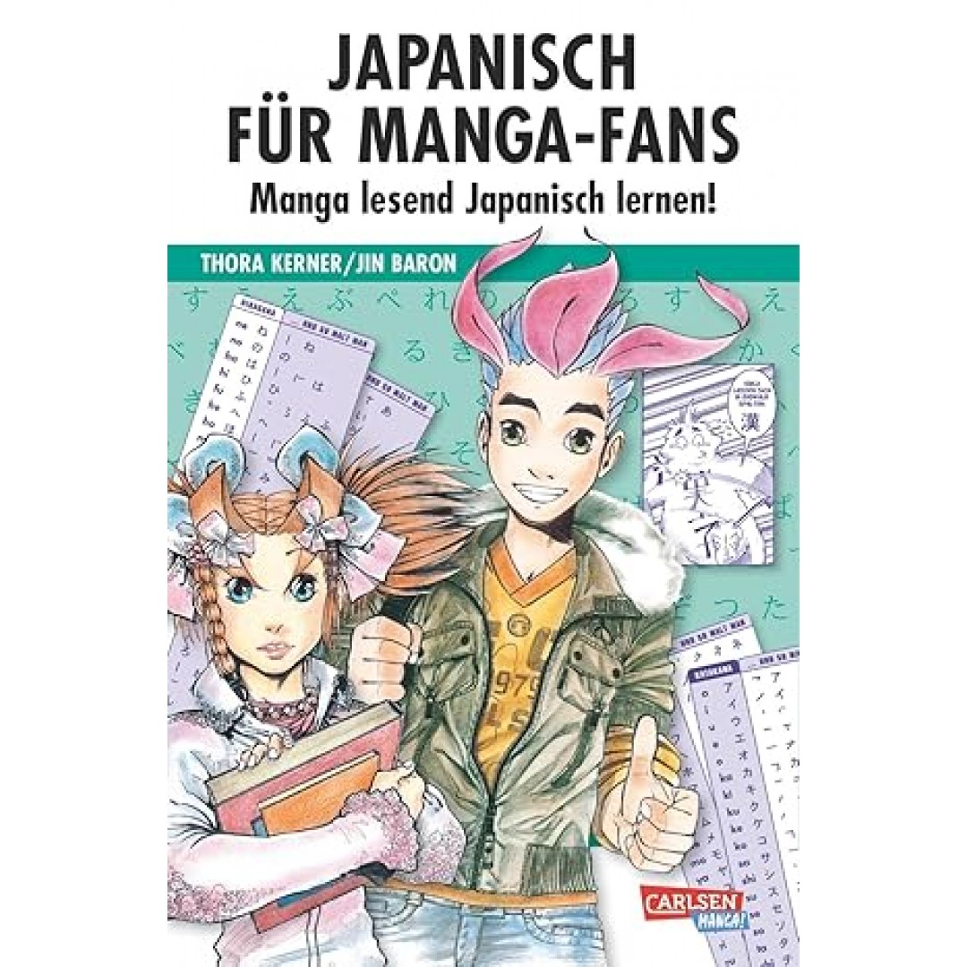 Japanisch für Manga-Fans (Sammelband): Grundlagen-Sprachkurs in Manga-Form – Schritt für Schritt Japanisch lernen inklusive Hiranga, Katanka, Basisvokabeln, Grammatik und Redewendungen Japanisch für Manga-Fans (Sammelband): Grundlagen-Sprachkurs in Manga-Form – Schritt für Schritt Japanisch lernen inklusive Hiranga, Katanka, Basisvokabeln, Grammatik und Redewendungen