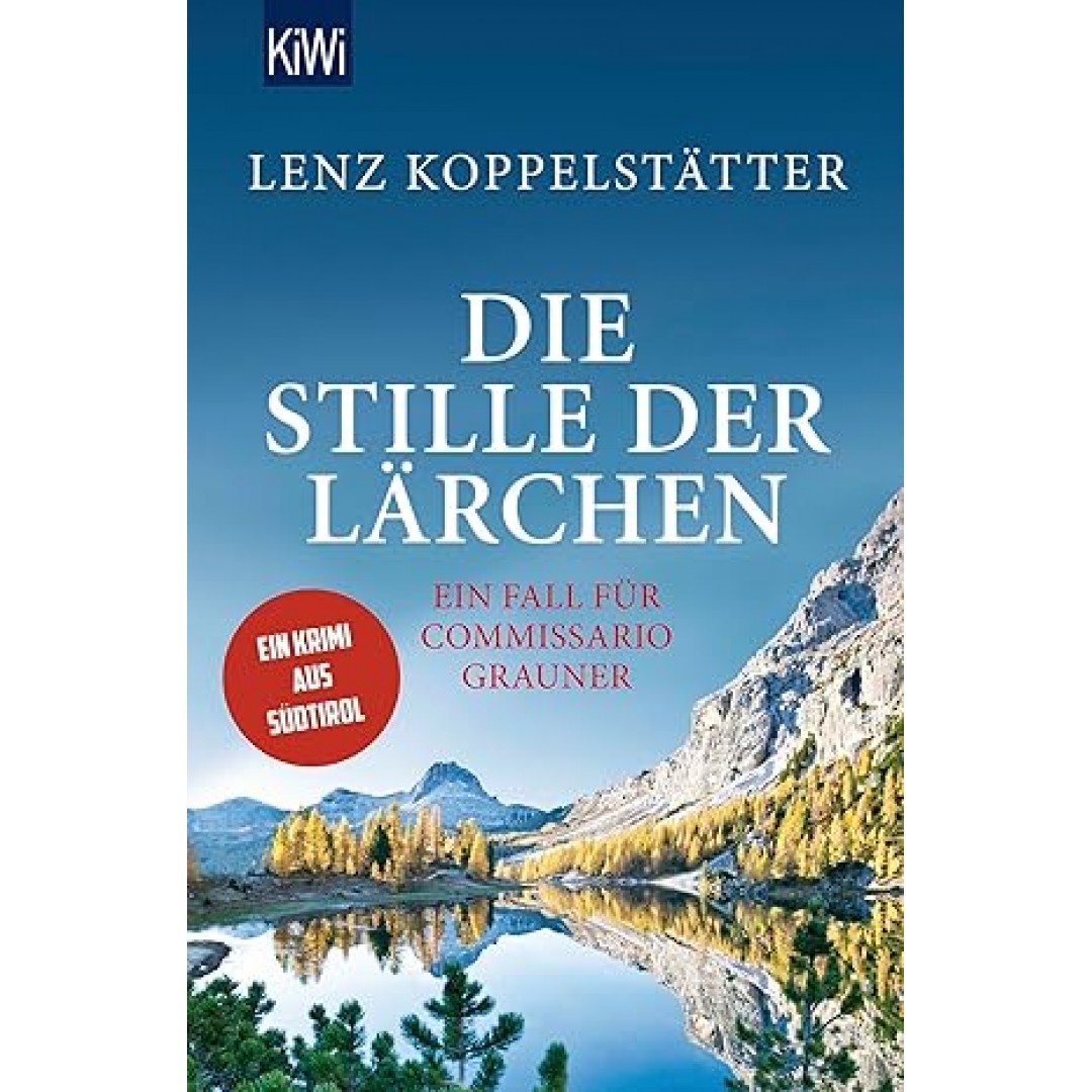 Die Stille der Lärchen: Ein Fall für Commissario Grauner (Commissario Grauner ermittelt, Band 2) Die Stille der Lärchen: Ein Fall für Commissario Grauner (Commissario Grauner ermittelt, Band 2)