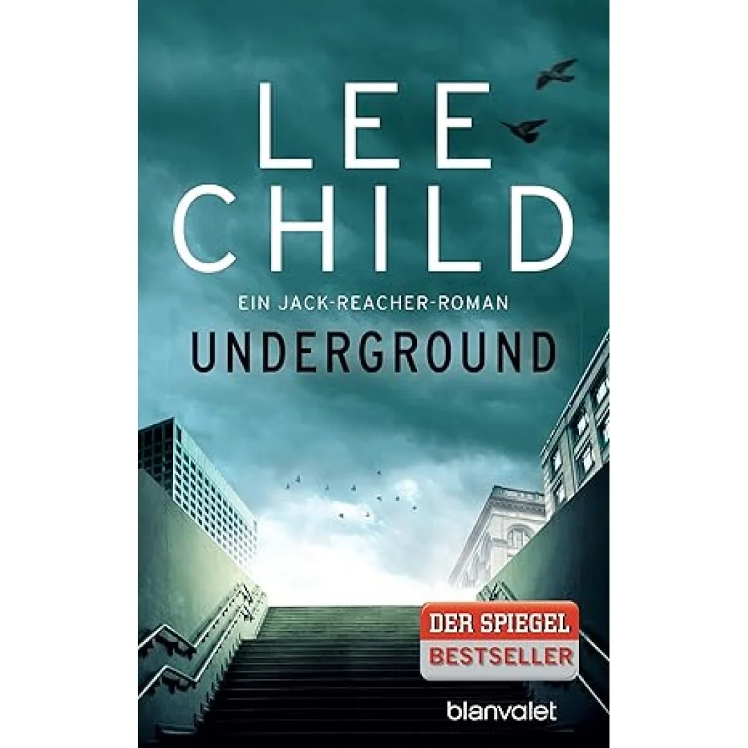 Underground: Ein Jack-Reacher-Roman (Die-Jack-Reacher-Romane, Band 13) Underground: Ein Jack-Reacher-Roman (Die-Jack-Reacher-Romane, Band 13)