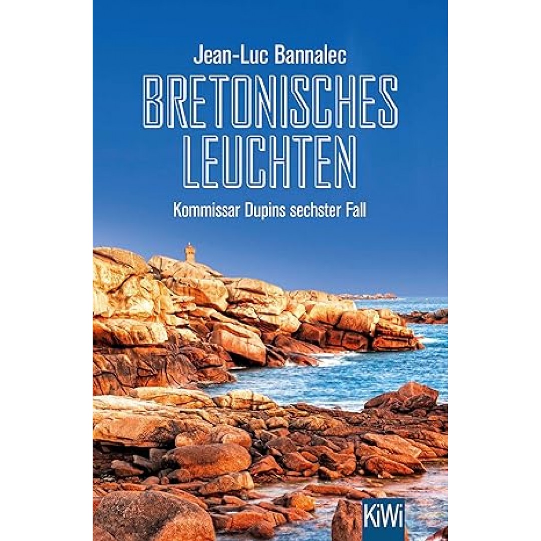 Bretonisches Leuchten: Kommissar Dupins sechster Fall Bretonisches Leuchten: Kommissar Dupins sechster Fall