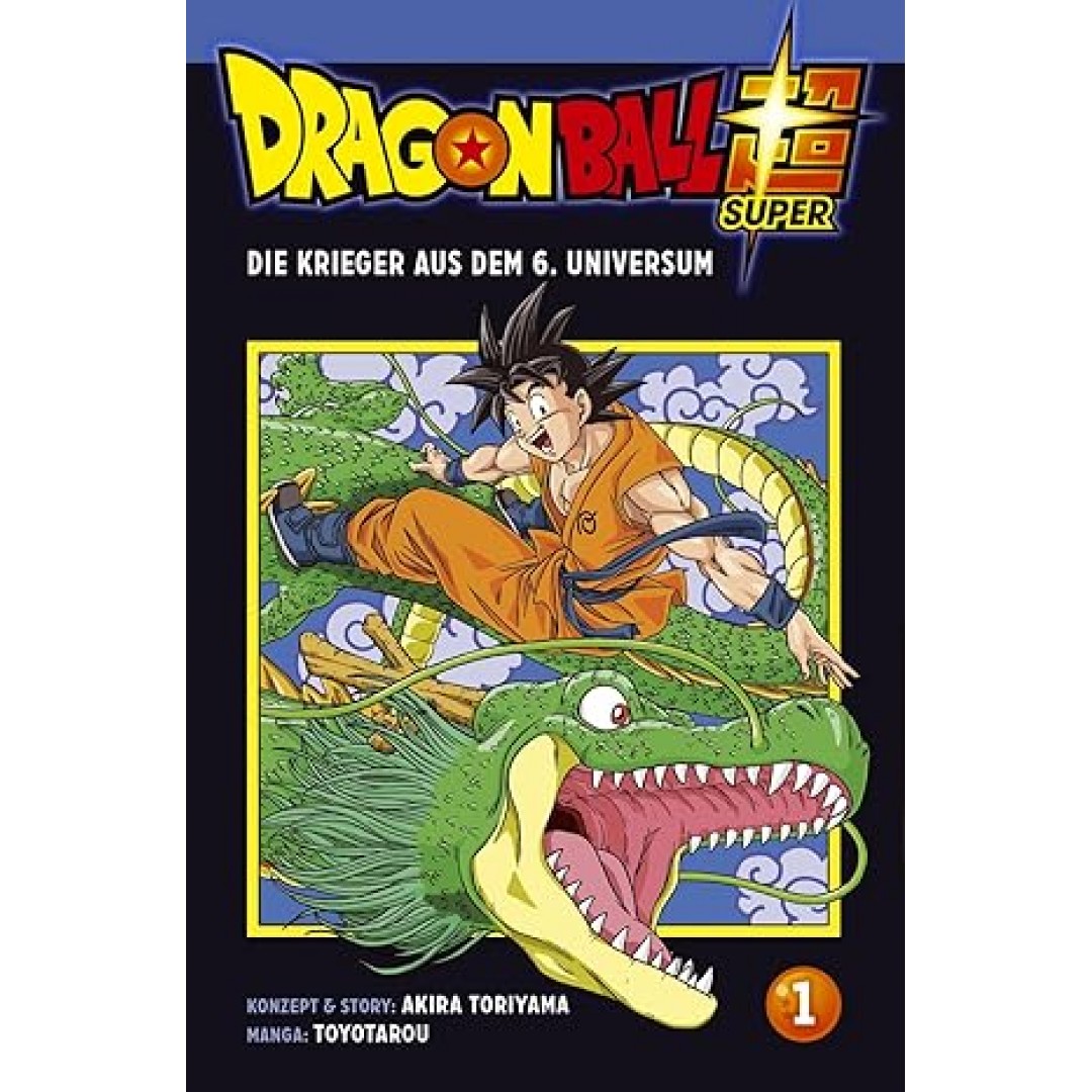 Dragon Ball Super 1: Die Krieger aus dem 6. Universum | Die actionreiche Fortsetzung von Dragon Ball Z Dragon Ball Super 1: Die Krieger aus dem 6. Universum | Die actionreiche Fortsetzung von Dragon Ball Z