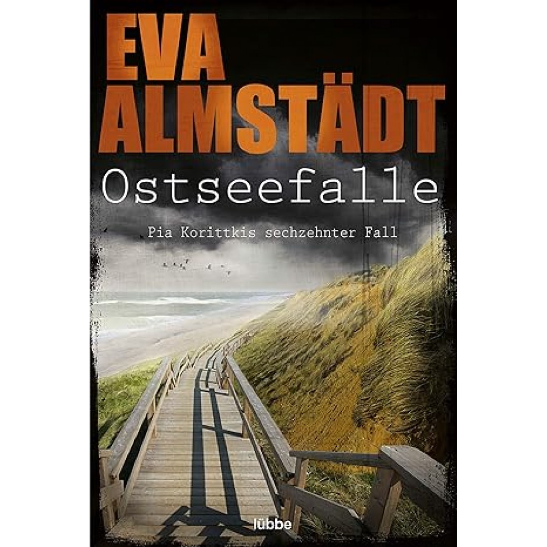 Ostseefalle: Pia Korittkis sechzehnter Fall (Kommissarin Pia Korittki, Band 16) Ostseefalle: Pia Korittkis sechzehnter Fall (Kommissarin Pia Korittki, Band 16)