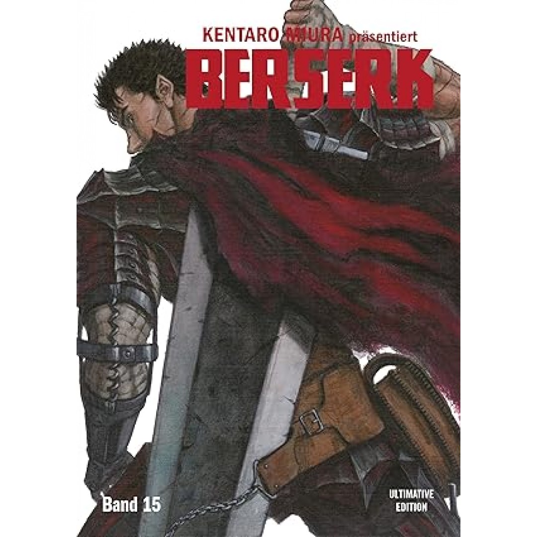 Berserk: Ultimative Edition 15: Das Dark-Fantasy-Epos! Jetzt im Großformat mit neuer Covergestaltung, um noch tiefer in die faszinierend brutale Welt Kentaro Miuras einzutauchen! Berserk: Ultimative Edition 15: Das Dark-Fantasy-Epos! Jetzt im Großformat mit neuer Covergestaltung, um noch tiefer in die faszinierend brutale Welt Kentaro Miuras einzutauchen!