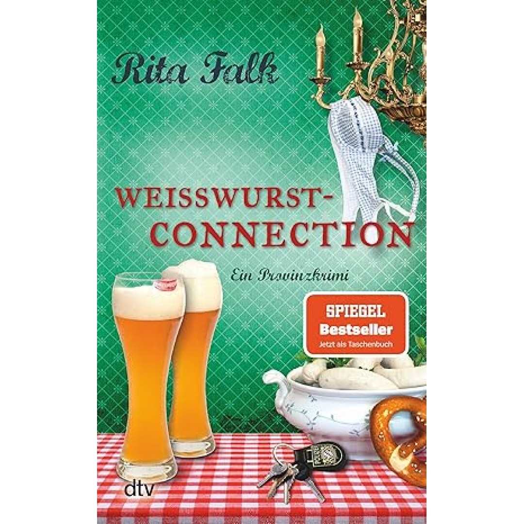 Weißwurstconnection: Der achte Fall für den Eberhofer Ein Provinzkrimi Weißwurstconnection: Der achte Fall für den Eberhofer Ein Provinzkrimi