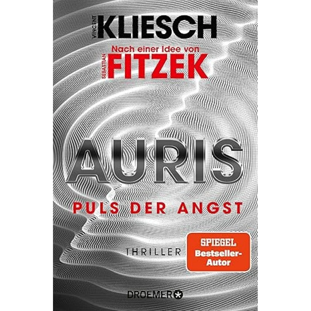 Auris. Puls der Angst: Nach einer Idee von Sebastian Fitzek (Ein Jula und Hegel-Thriller, Band 6) Auris. Puls der Angst: Nach einer Idee von Sebastian Fitzek (Ein Jula und Hegel-Thriller, Band 6)