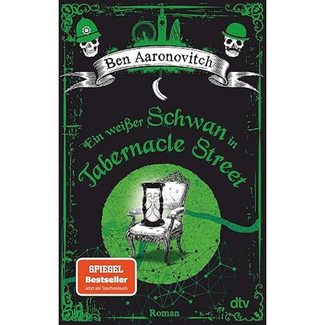 Ein weißer Schwan in Tabernacle Street: Roman (Die Flüsse-von-London-Reihe (Peter Grant), Band 8)