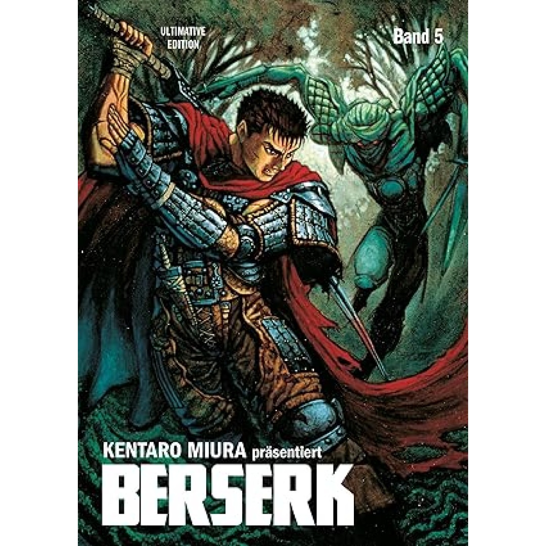 Berserk: Ultimative Edition 05: Das Dark-Fantasy-Epos! Jetzt im Großformat mit neuer Covergestaltung, um noch tiefer in die faszinierend brutale Welt Kentaro Miuras einzutauchen!: Bd. 5 Berserk: Ultimative Edition 05: Das Dark-Fantasy-Epos! Jetzt im Großformat mit neuer Covergestaltung, um noch tiefer in die faszinierend brutale Welt Kentaro Miuras einzutauchen!: Bd. 5