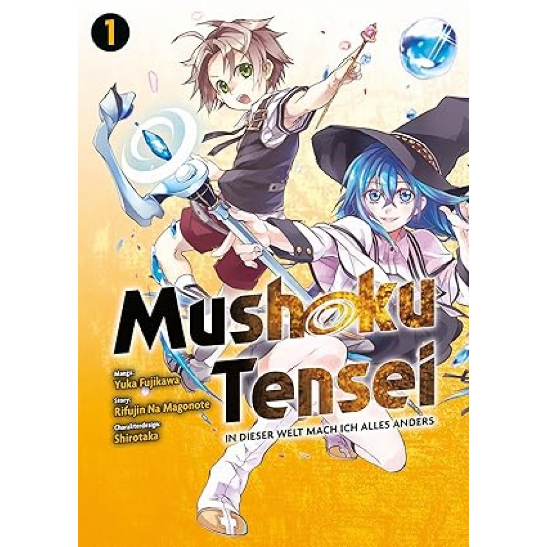 Mushoku Tensei - In dieser Welt mach ich alles anders 01: Actionreiche und lustige Abenteuer nach der Wiedergeburt in einer Fantasywelt: Bd. 1 Mushoku Tensei - In dieser Welt mach ich alles anders 01: Actionreiche und lustige Abenteuer nach der Wiedergeburt in einer Fantasywelt: Bd. 1