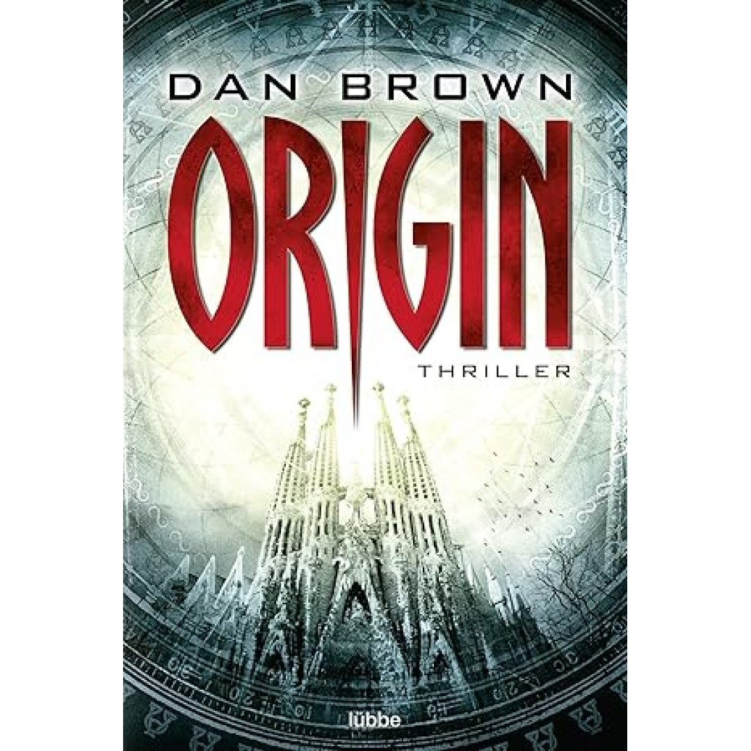 Origin: Die größte Verschwörung um Glaube und Wissenschaft. Thriller (Robert Langdon, Band 5) Origin: Die größte Verschwörung um Glaube und Wissenschaft. Thriller (Robert Langdon, Band 5)
